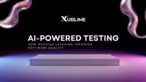 AI-Powered Testing: How Machine Learning Improves Software Quality